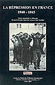 La répression en France : 1940-1945 : actes du colloque international, 8, 9 et 10 décembre 2005, [tenu au] Mémorial de Caen