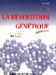 La révolution génétique