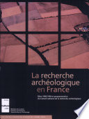 La recherche archéologique en France : bilan 1990-1994 et programmation du Conseil National de la Recherche Archéologique