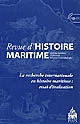 La recherche internationale en histoire maritime : essai d'évaluation : [actes du colloque d'histoire maritime tenu à Lorient du 15 au 17 novembre 2007]