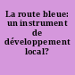 La route bleue: un instrument de développement local?