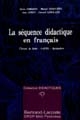 La séquence didactique en français : classes de lycée, CAPES, agrégation