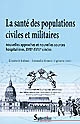 La santé des populations civiles et militaires : nouvelles approches et nouvelles sources hospitalières,XVIIe-XVIIIe siècles