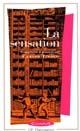 La sensation : introduction, choix de textes, commentaires, vade-mecum et bibliographie par Carlos Tinoco