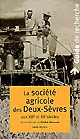 La société agricole des Deux-Sèvres : XIXe-XXe siècles : guide de recherche