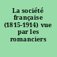 La société française (1815-1914) vue par les romanciers