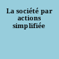 La société par actions simplifiée
