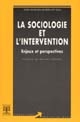 La sociologie et l'intervention : enjeux et perspectives