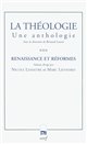 La théologie : une anthologie : Tome III : Renaissance et réformes