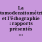 La tomodensitométrie et l'échographie : rapports présentés au XLIIe Congrès français de médecine,