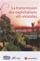 La transmission des exploitations viti-vinicoles : actes du colloques SEPAGE de Tours, 15 novembre 2019
