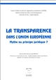 La transparence dans l'Union européenne : mythe ou principe juridique ? : [actes du colloque, avril 1998, Nice]