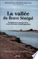 La vallée du fleuve Sénégal : évaluations et perspectives d'une décennie d'aménagements, 1980-1990