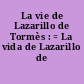 La vie de Lazarillo de Tormès : = La vida de Lazarillo de Tormes