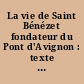 La vie de Saint Bénézet fondateur du Pont d'Avignon : texte provençal du XIIIe siècle