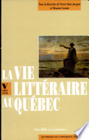 La vie littéraire au Québec : V : 1895-1918 : "Sois fidèle à la Laurentie"