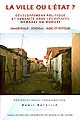 La ville ou l'État ? : développement politique et urbanité dans les espaces nomades ou mobiles (Mauritanie-Sénégal-Inde, et retour)