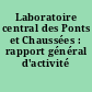 Laboratoire central des Ponts et Chaussées : rapport général d'activité 1999