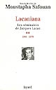 Lacaniana : les séminaires de Jacques Lacan : 2 : 1964-1979