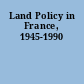 Land Policy in France, 1945-1990