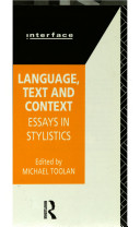 Language, text and context : essays in stylistics