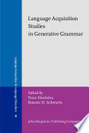 Language acquisition studies in generative grammar : Papers in honor of Kenneth Wexler from the 1991 GLOW Workshops