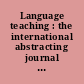 Language teaching : the international abstracting journal for language teachers and applied linguistics