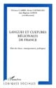 Langues et cultures régionales de France : état des lieux, enseignement, politiques : actes du colloque, 11-12 juin 1999, Université Paris V - René Descartes