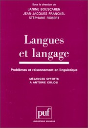 Langues et langage : problèmes et raisonnement en linguistique : mélanges offerts à Antoine Culioli