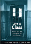 Late to class : social class and schooling in the new economy