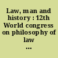 Law, man and history : 12th World congress on philosophy of law and social philosophy : Résumés des rapports présentés au congrès