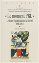 Le 	moment PRL : le Parti républicain de la liberté, 1946-1951