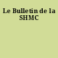 Le Bulletin de la SHMC