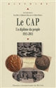 Le CAP : un diplôme du peuple (1911-2011)