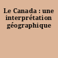 Le Canada : une interprétation géographique