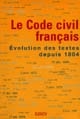 Le Code civil français : évolution des textes depuis 1804