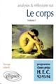 Le Corps : analyses et réflexions sur... : 1