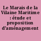 Le Marais de la Vilaine Maritime : étude et proposition d'aménagement