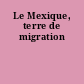 Le Mexique, terre de migration