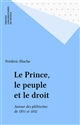 Le Prince, le peuple et le droit : Autour des plébiscites de 1851 et 1852