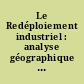 Le Redéploiement industriel : analyse géographique des phénomènes du développement industriel en France