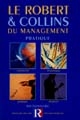 Le Robert et Collins du management pratique : dictionnaire français-anglais, anglais-français, : french-english, english-french dictionary
