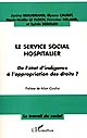 Le Service social hospitalier : de l'état d'indigence à l'appropriation des droits ?