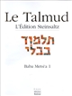 Le Talmud : = Talmẇd Ḃabliy : l'édition Steinsaltz : XI-XII : Baba Metsi'a