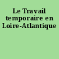 Le Travail temporaire en Loire-Atlantique
