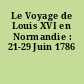 Le Voyage de Louis XVI en Normandie : 21-29 Juin 1786