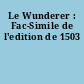 Le Wunderer : Fac-Simile de l'edition de 1503