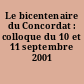 Le bicentenaire du Concordat : colloque du 10 et 11 septembre 2001