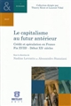 Le capitalisme au futur antérieur : crédit et spéculation en France, fin XVIIIe - début XXe siècles