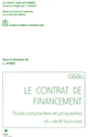 Le contrat de financement : étude comparative et prospective du crédit bancaire